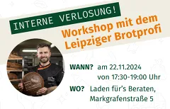 INTERNE VERLOSUNG! Workshop mit dem Leipziger Brotprofi