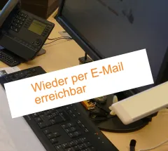 Wir sind auch wieder per E-Mail erreichbar