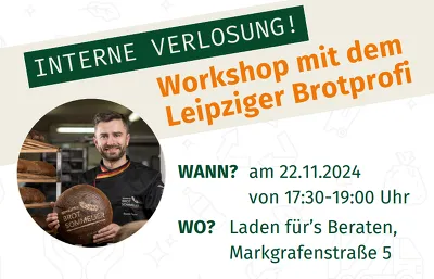 INTERNE VERLOSUNG! Workshop mit dem Leipziger Brotprofi