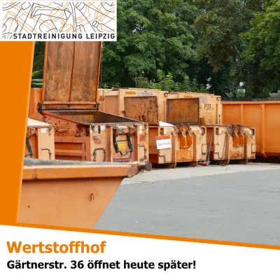 Wertstoffhof Gärtnerstraße öffnet heute später